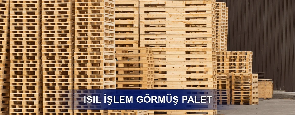 Isıl İşlem Görmüş Palet Isıl İşlem Görmüş Palet
